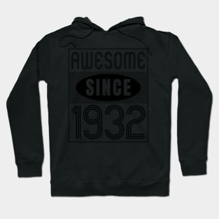 Awesome Since 1932 90 Hoodie